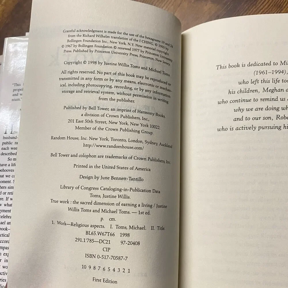 True Work: The Sacred Dimension of Earning a Living Justine Willis Michael Toms